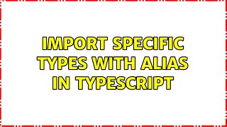 Import specific types with alias in typescript