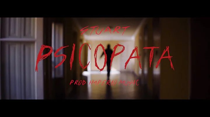 Stuart - Psicpata (Prod. Imperio Music) (Video Ofi...