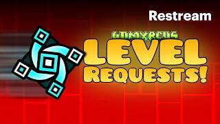 🔴GEOMETRY DASH LEVEL REQUEST STREAM | LIVE NOW🔴