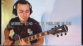 Webbed Wing - I’m Feeling Alive (Guitar Cover)