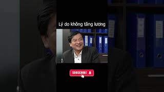 LÝ DO KHÔNG TĂNG LƯƠNG   PHẦN 4