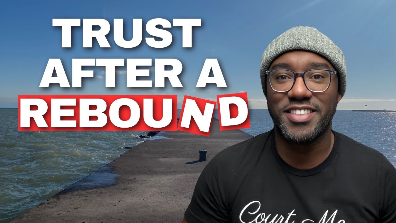 Can You TRUST Your Ex After A REBOUND RELATIONSHIP