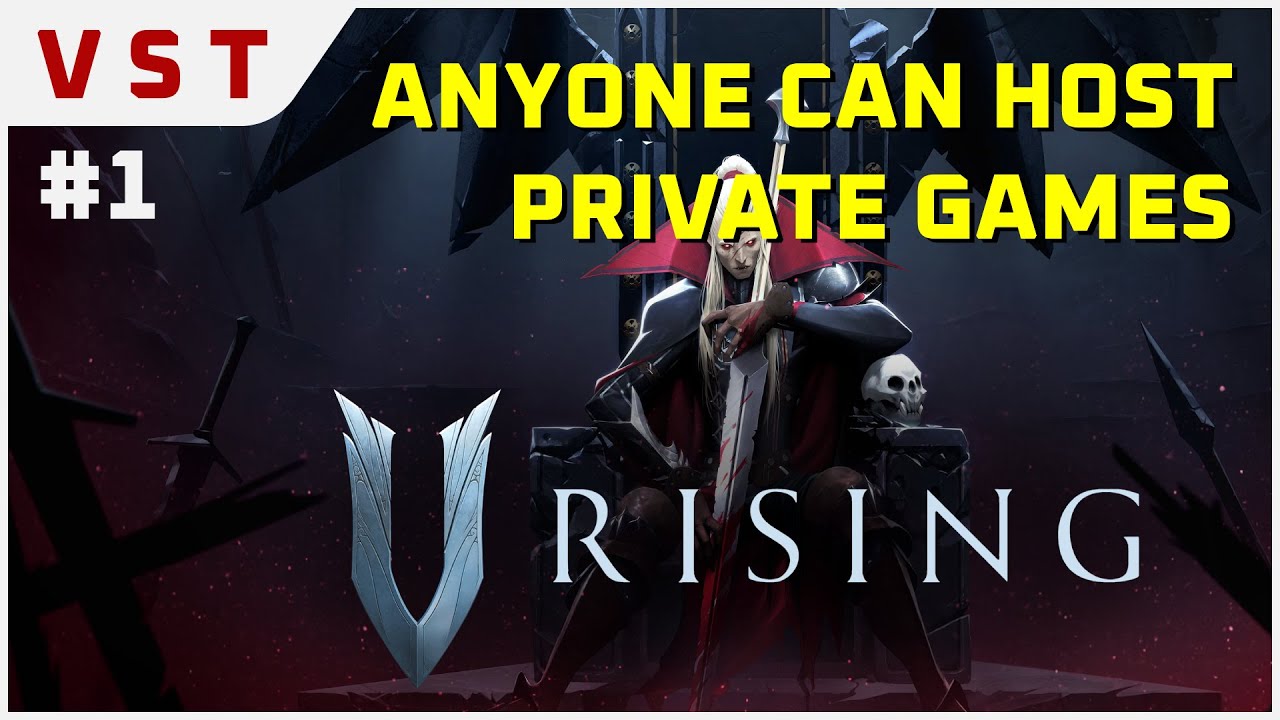 VST #1 | V Rising | How to Let Anyone Host Private Games