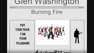 Miniatura de vídeo de "Glen Washington - Burning Fire"