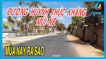 Tình Hình Phố Xá Huỳnh Thúc Kháng Mũi Né Phan Thiết Bình Thuận "Mùa Này" Ra Sao