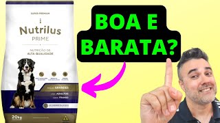Ração Nutrilus Prime Super Premium Boa E Barata?