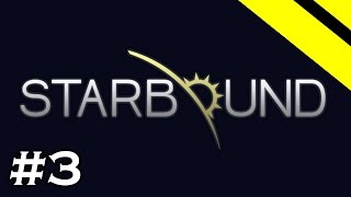 Starbound Let's Play - Episode 3 - Mini Boss