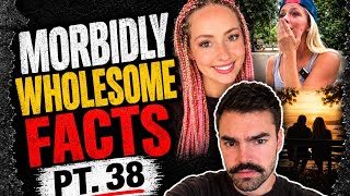 Morbid Facts That Prove Reality Is Unknown & Strange Part 38
