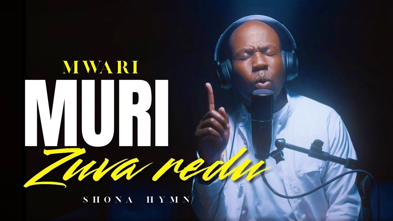 Tinashey Mutandwa - Mwari muri (Shona hymn)