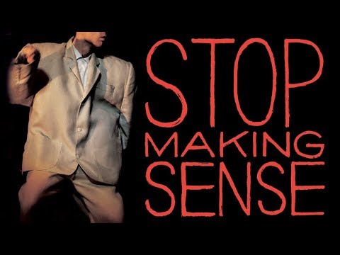 Stop Making Sense