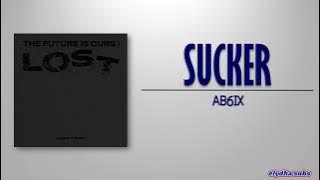 AB6IX – SUCKER (우리가 헤어졌던 이유 Part.2) [Rom|Eng Lyric]