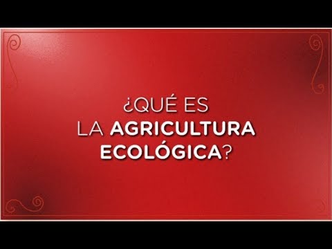 Vídeo: Què s'entén per agricultura ecològica?