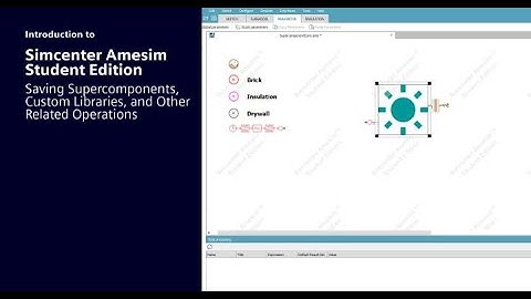 Simcenter Amesim Student Edition | Supercomponent operations and custom libraries