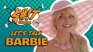 Sh*t Show Podcast: Barbie (2023)