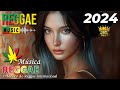 REGGAE REMIX 2024 🔥 O MELHOR DO REGGAE INTERNACIONAL 🔥REGGAE DO MARANHÃO 2024 🔥 REGGAE INTERNACIONAL