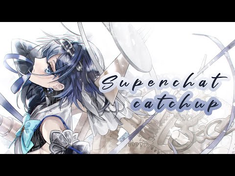 【Superchat Catchup】Catching Up For The Long Stretch