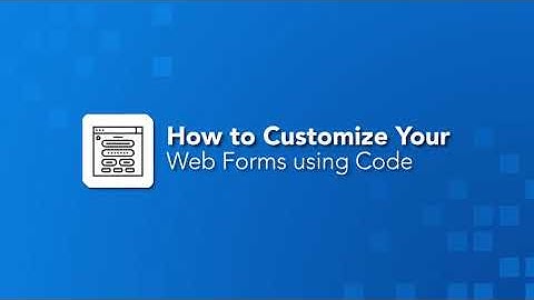 How to Customize your Web Forms with Code - User Conference Clip