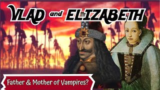 Vlad Tepes & Elizabeth Bathory