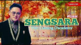 SENGASARA | Voc : Danang D'academy