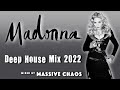 Madonna - Deep House Mix 2022 by Massive Chaos