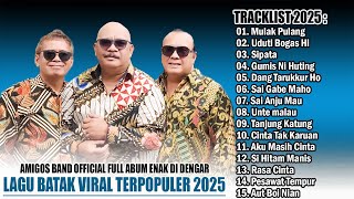 LAGU BATAK TERPOPULER 2025 FULL ALBUM AMIGOS VIRAL DAN HITS // LAGU PILIHAN TERBAIK SAAT INI