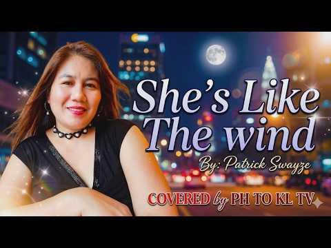 SHE'S LIKE THE WIND | PATRICK SWAYZE 🎤 PHTOKLTV#coversong