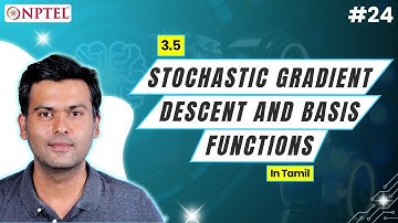 #24 Stochastic Gradient Descent and basis Functions | Introduction to Machine Learning (Tamil) 3.5