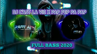 Dj C'est la vie x pap pep pa pap terbaru remix 2020 Tuanmuda