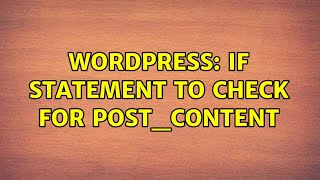 Wordpress: If statement to check for post_content