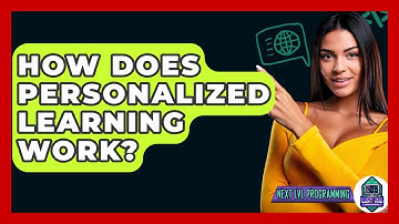 How Does Personalized Learning Work? - Next LVL Programming