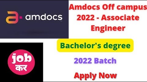 Amdocs Off campus 2022 - Associate Engineer | Bachelor