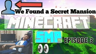 Minecraft SMP Episode 3 | I found hidden Mansion🔥| Ayan Gaming Hub