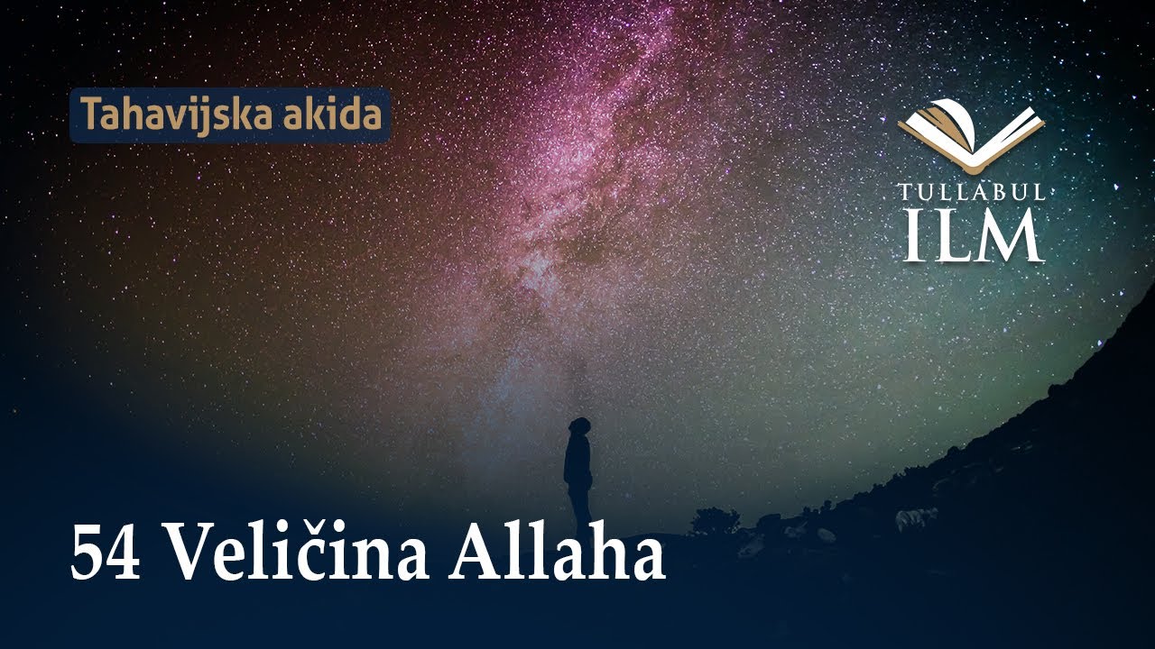 Veličina Allaha - Dr. Zijad Ljakić - Tullabul Ilm