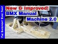 Building A BMX Manual Machine 2.0- New and Improved- Step by Step