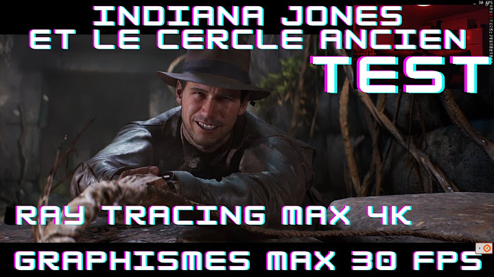 Test Indiana Jones et le cercle ancien 4K RTX on Max Qualité suprême Geforce Now RTX 4080 30 fps