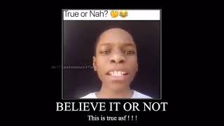 True or Nah
