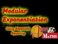 Modular Exponentiation using the Repeated Squaring method