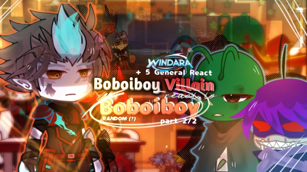 BOBOIBOY VILLAIN REACT TO BOBOIBOY 2/2 (SPOILER alert‼️) || gacha react 🇲🇾🇮🇩🇬🇧 —💫