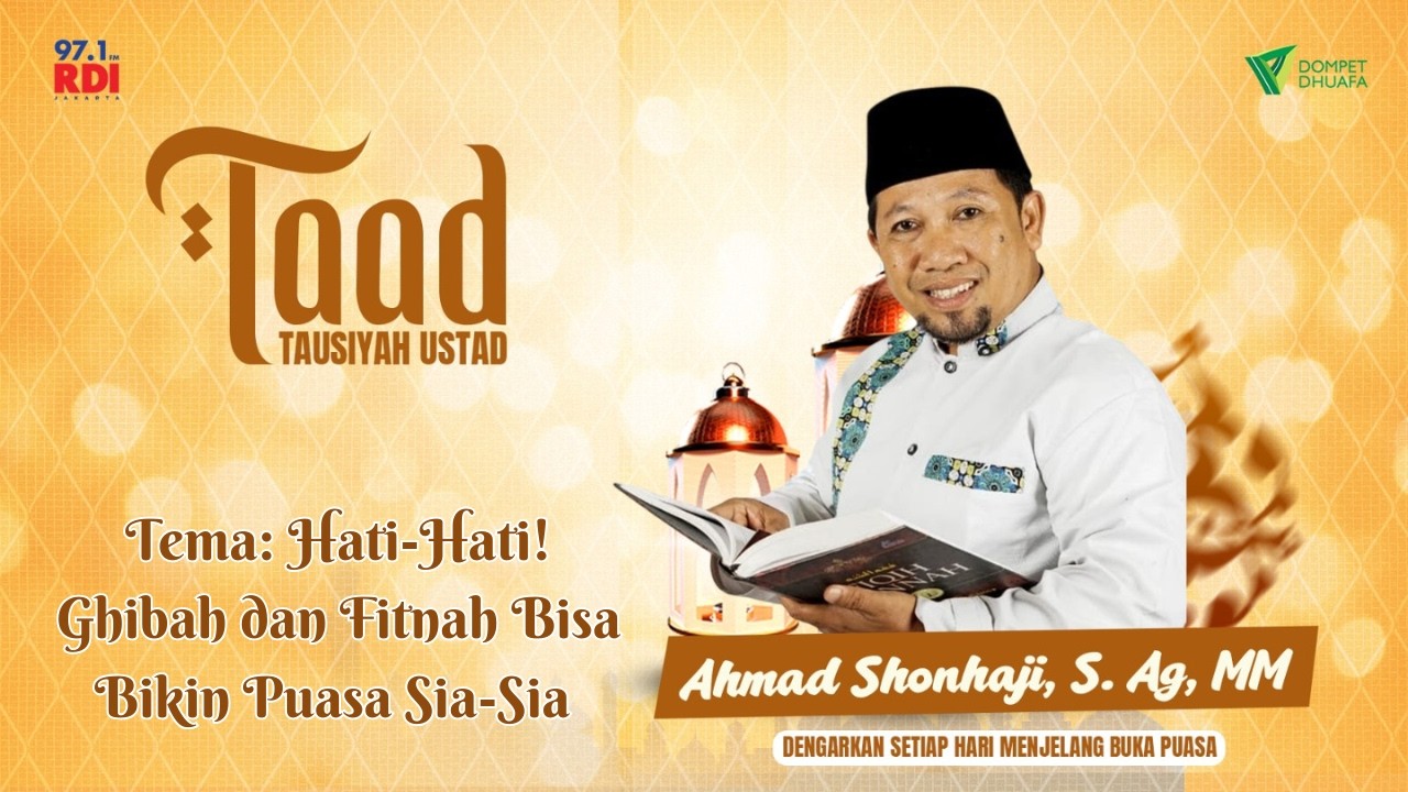 Hati-Hati! Ghibah dan Fitnah Bisa Bikin Puasa Sia-Sia || Taad Eps 10