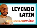 LEER LATÍN CLÁSICO 🏛️ JULIO CÉSAR (pronuntiatio restituta) ‹ Curso de latín desde cero