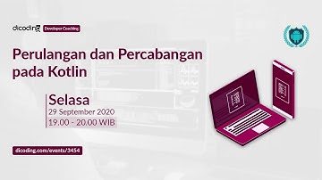 Dicoding Developer Coaching #3: Android | Perulangan dan Percabangan pada Kotlin
