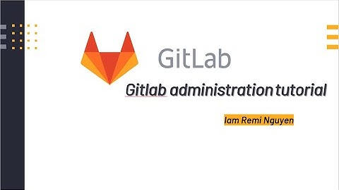 Hướng dẫn cài đặt gitlab server windows