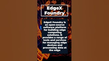 EdgeX Foundry: The Open-Source Software Platform for Building Edge Computing Solutions 📦🔑