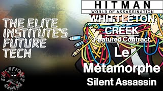 Hitman WoA: Whittleton Creek - Featured Contract - Le Métamorphe - Silent Assassin