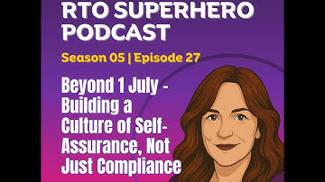 Beyond 1 July – Building a Culture of Self-Assurance, Not Just Compliance