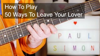 '50 Ways To Leave Your Lover' Paul Simon Acoustic Guitar Lesson chords