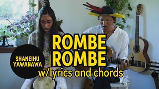 Video thumbnail of "Rombe Rombe - with lyrics and chords"