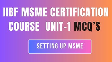 IIBF MSME CERTIFICATION MCQs  UNIT-1 | JAIIB/CAIIB | IIBF MSME CERTIFICATION