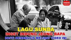 Lagu Sunda Indung jeung Bapa | Pasti menanggis melihat video ini  - Durasi: 58.02. 