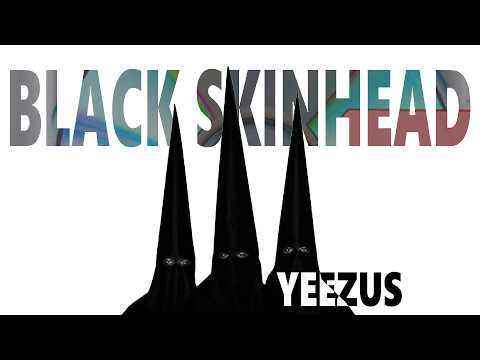 Kanye West - Black Skinhead (Definitive Version)